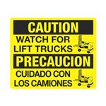 Caution Watch For Lift Trucks/ Precaucion Cuidado Sign